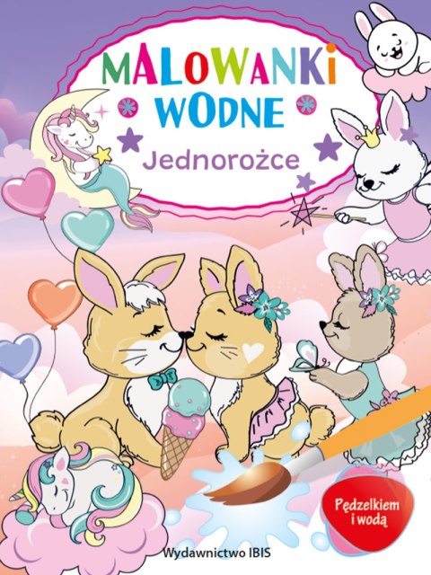 Jednorożce. Malowanki wodne. Pędzelkiem i wodą