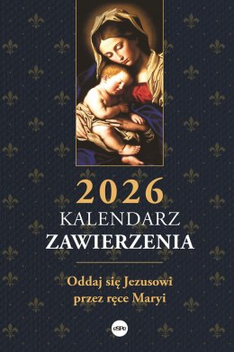 Kalendarz zawierzenia 2026. Oddaj się Jezusowi przez ręce Maryi