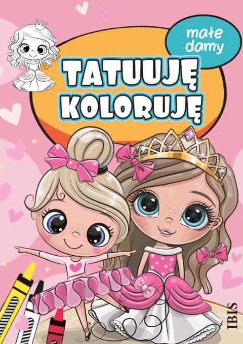 Małe damy. Tatuuję - koloruję