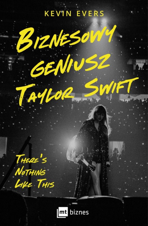 Biznesowy geniusz Taylor Swift