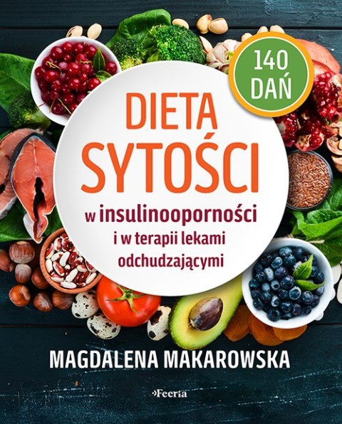 Dieta sytości w insulinooporności i w terapii lekami odchudzającymi