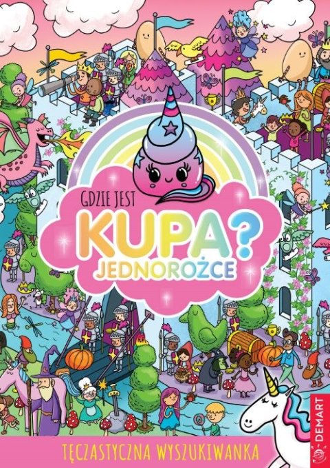 Gdzie jest kupa? Jednorożce