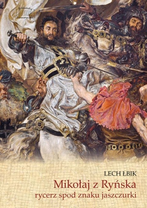 Mikołaj z Ryńska. Rycerz spod znaku jaszczurki