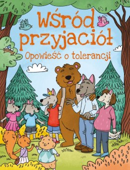 Opowieści o tolerancji. Wśród przyjaciół