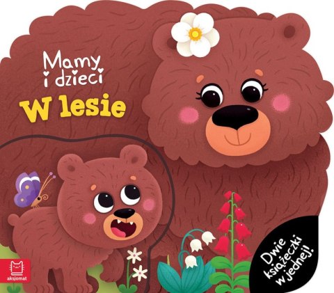 Mamy i dzieci w lesie. Dwie książeczki w jednej