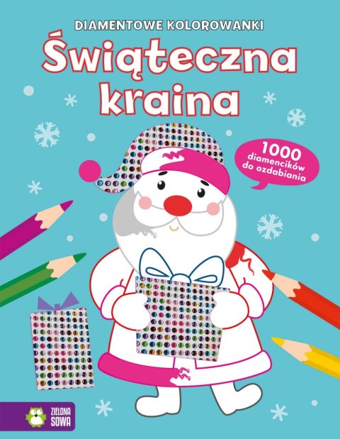 Świąteczna kraina. Diamentowe kolorowanki