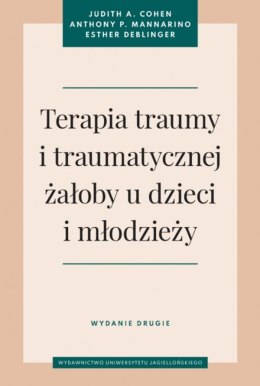 Terapia traumy i traumatycznej żałoby u dzieci i młodzieży wyd. 2