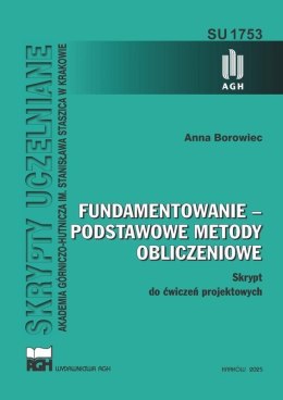 Fundamentowanie - podstawowe metody obliczeniowe. Skrypt do ćwiczeń projektowych