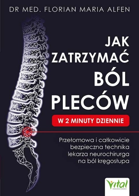 Jak zatrzymać ból pleców w 2 minuty dziennie. Przełomowa i całkowicie bezpieczna technika lekarza neurochirurga na ból kręgosłup
