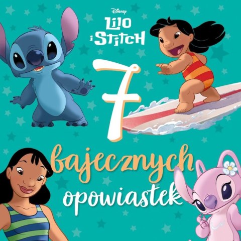 Lilo i Stitch Disney. 7 bajecznych opowiastek