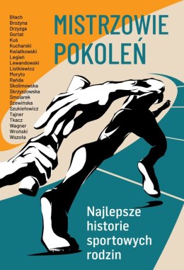 Mistrzowie pokoleń. Najlepsze historie sportowych rodzin