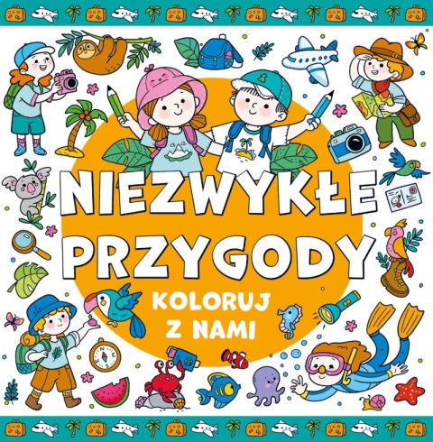 Niezwykłe przygody. Koloruj z nami!