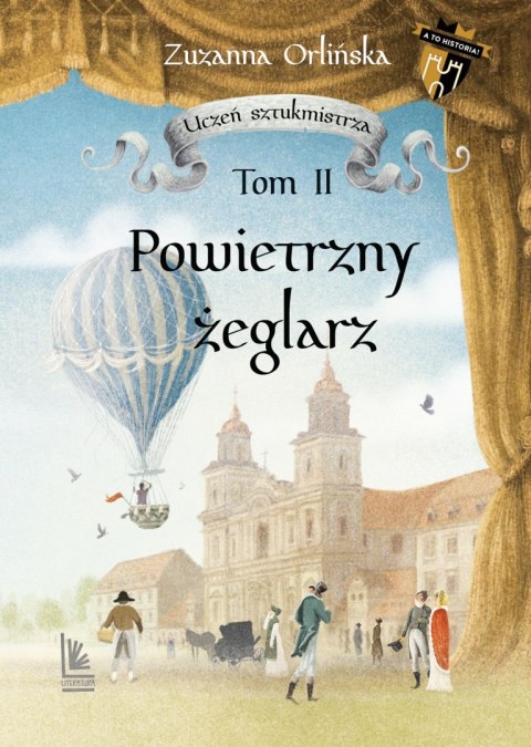 Powietrzny żeglarz. Tom 2. Uczeń sztukmistrza. A to historia!