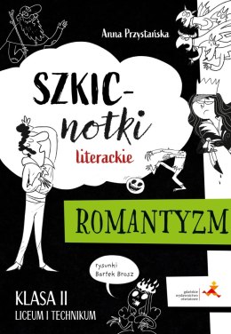 Szkicnotki literackie Romantyzm Klasa 2 liceum i technikum