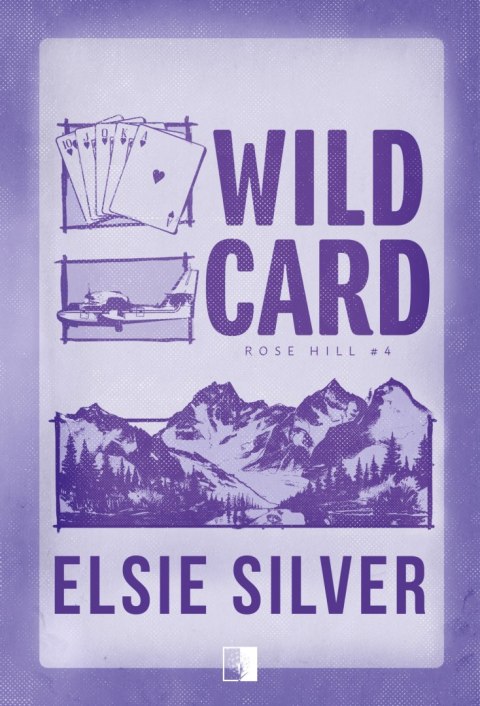 Wild Card. Rose Hill. Tom 4