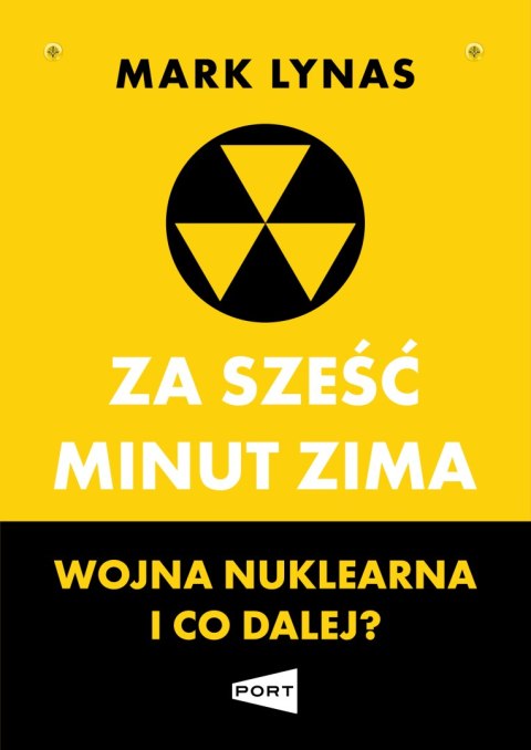Za sześć minut zima. Wojna nuklearna i co dalej?