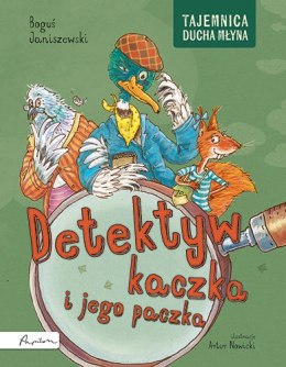 Detektyw kaczka i jego paczka. Tajemnica Ducha Młyna