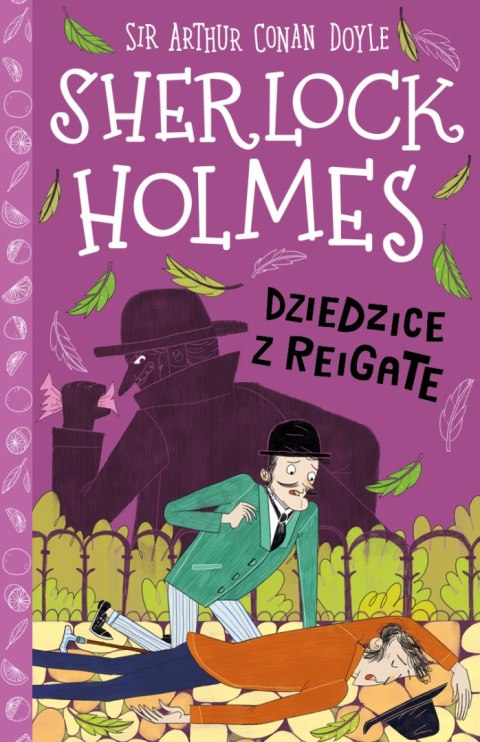 Dziedzice z Reigate. Klasyka dla dzieci. Sherlock Holmes. Tom 6 wyd. 2026