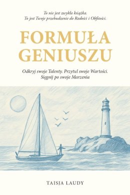 FORMUŁA GENIUSZU - Odkryj swoje TALENTY. Przytul swoje WARTOŚCI. Sięgnij po swoje MARZENIA
