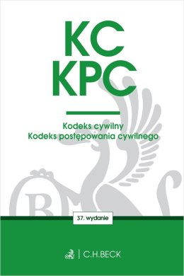KC. KPC. Kodeks cywilny. Kodeks postępowania cywilnego. Edycja Sędziowska wyd. 37