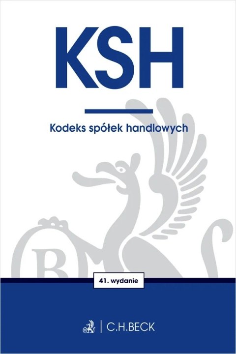 KSH. Kodeks spółek handlowych wyd. 41