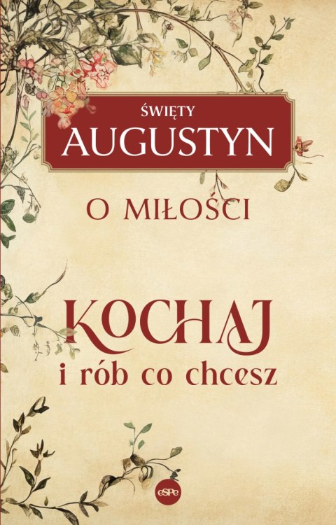 Kochaj i rób, co chcesz. O miłości