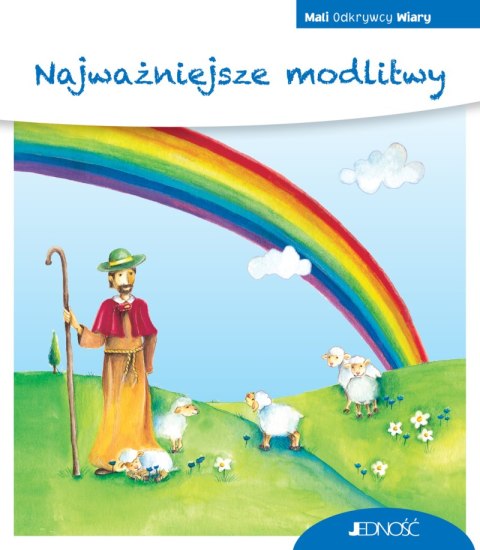 Najważniejsze modlitwy. Mali Odkrywcy Wiary