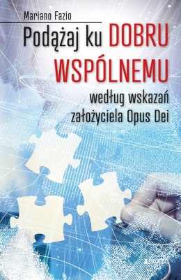 Podążaj ku dobru wspólnemu według wskazań założyciela Opus Dei