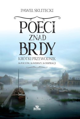 Poeci znad Brdy. Praktyczny przewodnik