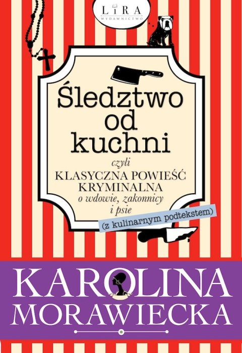 Śledztwo od kuchni czyli klasyczna powieść kryminalna o wdowie, zakonnicy i psie (z kulinarnym podtekstem)