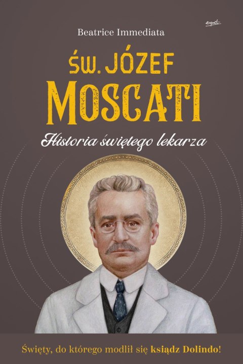 Św. Józef Moscati. Historia świętego lekarza wyd. 2026