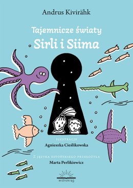 Tajemnicze światy Siima i Sirli