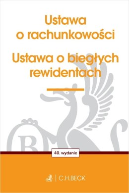 Ustawa o rachunkowości oraz ustawa o biegłych rewidentach wyd. 40