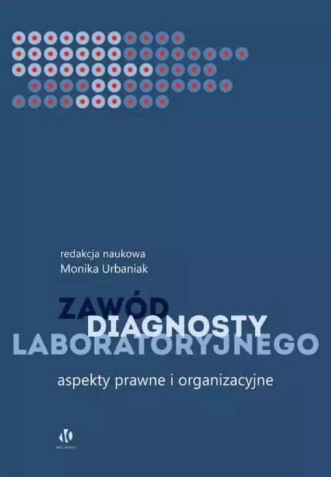 Zawód diagnosty labolatoryjnego. Aspekty prawne i organizacyjne