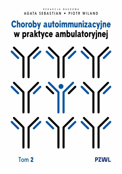 Choroby autoimmunizacyjne w praktyce ambulatoryjnej. Tom 2