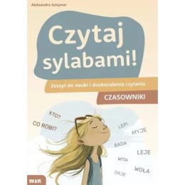 Czytaj sylabami! Zeszyt do nauki i doskonalenia czytania Czasowniki