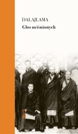 Głos uciśnionych. Siedem dekad walki z Chinami o mój kraj i naród