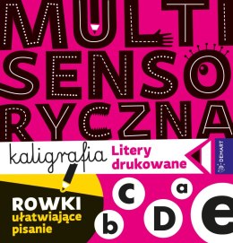 Litery drukowane. Multisensoryczna kaligrafia