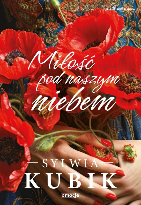 Miłość pod naszym niebem. Seria Powiślańska. Tom 2