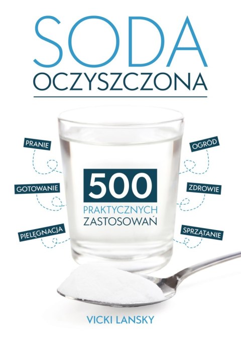 Soda Oczyszczona. 500 praktycznych zastosowań wyd. 2026