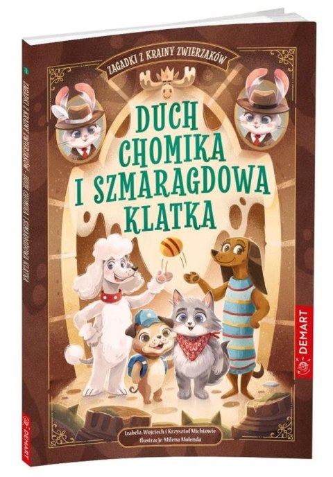 Zagadki z Krainy Zwierzaków. Duch chomika i szmaragdowa klatka