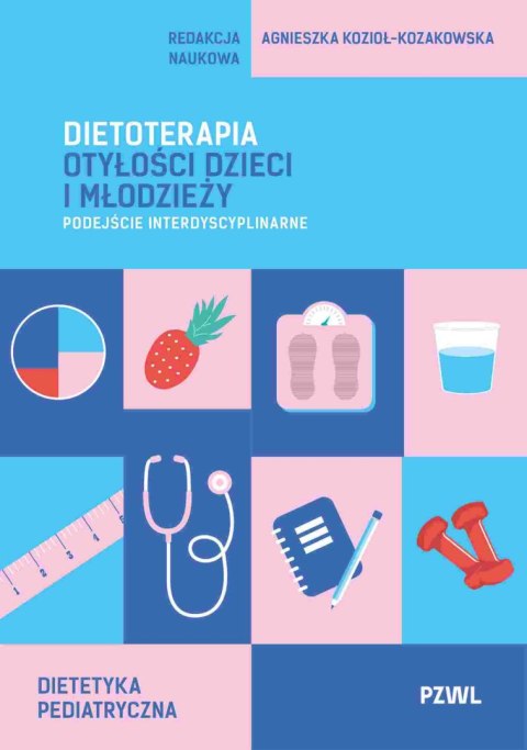 Dietoterapia otyłości dzieci i młodzieży. Podejście interdyscyplinarne