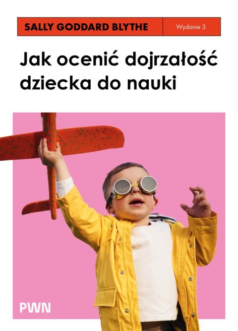Jak ocenić dojrzałość dziecka do nauki. Rozwojowe testy przesiewowe INPP i grupowy program ćwiczeń rozwojowych dla szkół