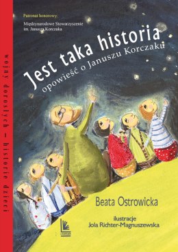 Jest taka historia. Opowieść o Januszu Korczaku wyd. 2026