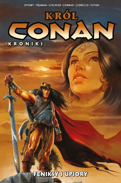Król Conan. Kroniki. Feniksy i upiory. Conan. Tom 9