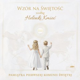 Wzór na świętość według Helenki Kmieć. Pamiątka Pierwszej Komunii Świętej