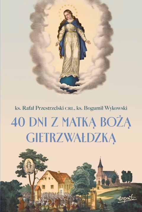 40 dni z Matką Bożą Gietrzwałdzką