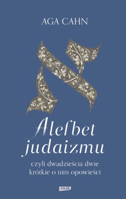 Alefbet judaizmu, czyli dwadzieścia dwie krótkie o nim opowieści