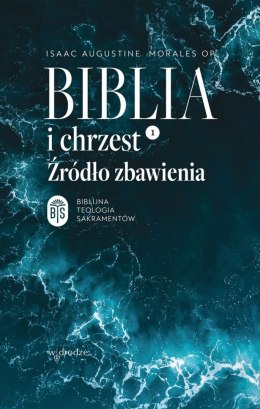 Biblia i chrzest. Źródło zbawienia