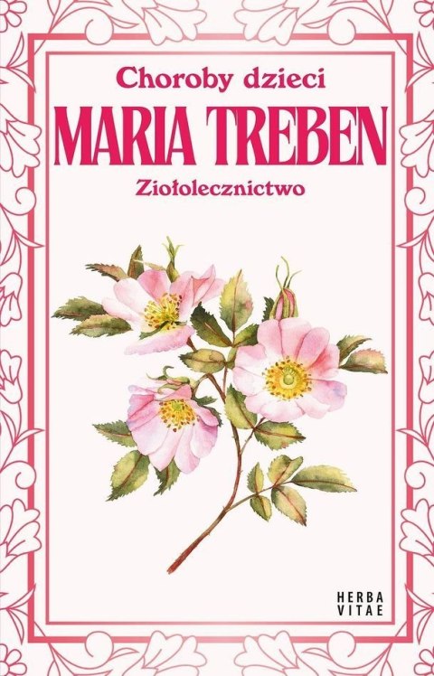 Choroby dzieci. Ziołolecznictwo